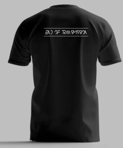 T-Shirt "End of Transmission" Back